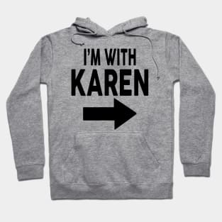 I'm With Karen Hoodie